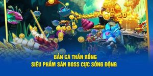 Bắn Cá Thần Rồng – Trải Nghiệm Game Săn Cá Hấp Dẫn tại Nohu90
